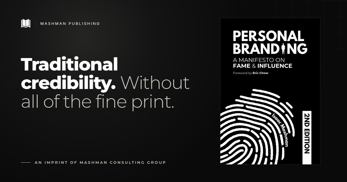 Mashman Publishing: traditional credibility without all of the fine print, beside the cover of Personal Branding: A Manifesto on Fame and Influence, Second Edition.